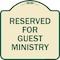 Signmission Reserved for Guest Ministry Heavy-Gauge Aluminum Architectural Sign, 18" x 18", TG-1818-23197 A-DES-TG-1818-23197 - alternate 1